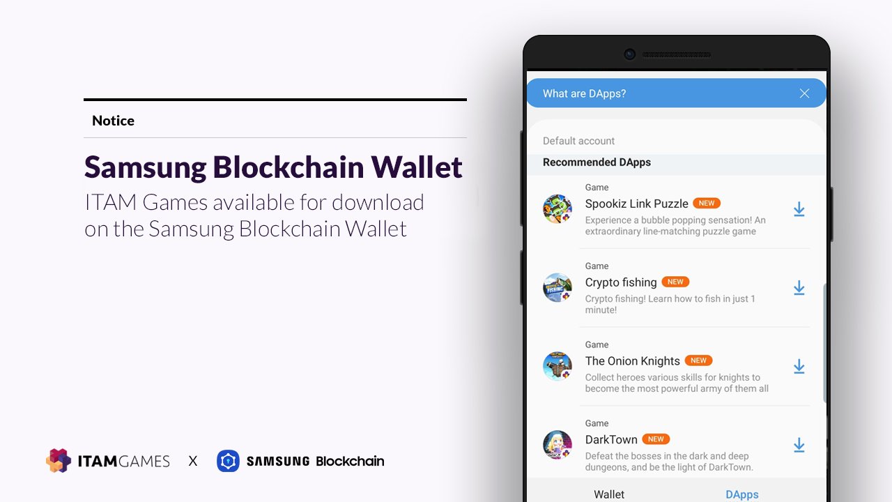 Itam On Twitter Itam Games X Samsung Blockchain Wallet We At Itamgames Are Proud To Announce That Four Games Of Itam Games Are Now Available For Download And Play On The Samsungblockchainwallet