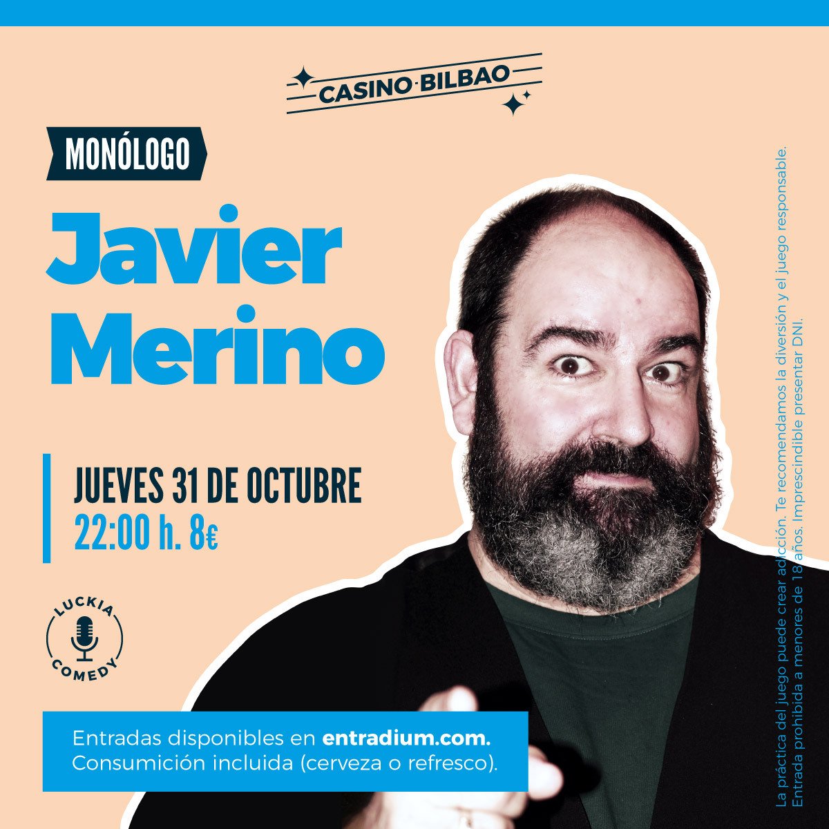 CasinoBilbao's tweet photo. ⭕ MONÓLOGO JAVIER MERINO ⭕
🔞 #JavierMerino presenta un #monólogo con su prominente y caraterística barriga como protagonista
⌚ Jueves 31 octubre, 22:00 horas 🏠 en el #CasinoBilbao
💶 8€ con consumición
🎟 Entradas en bit.l https://t.co/r3FPnccZZI