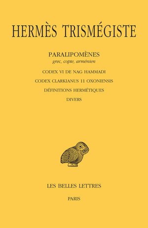 La fortune d’Hermès est due à l’idée qu’il incarne : la certitude que l’homme, loin d’avoir perdu la gloire du paradis, peut trouver, dans les mythes ancestraux, sa mémoire et les profondeurs de son esprit, la force de remonter jusqu’à l’intellect divin. 
lesbelleslettres.com/livre/4084-par…
