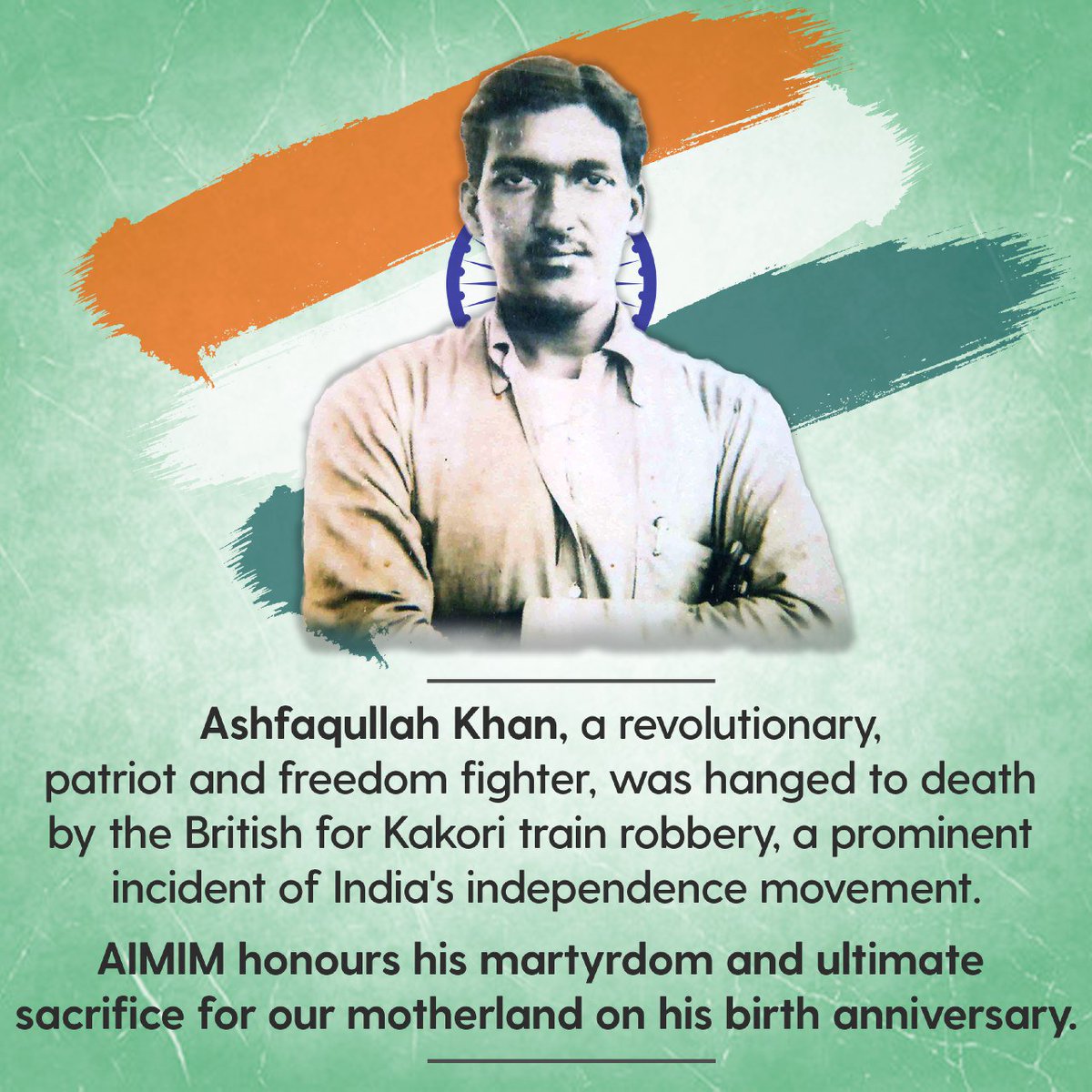 AIMIM on X: "We honour Ashfaqulla Khan, one among the many forgotten  heroes, who sacrificed his life fighting for the freedom of 🇮🇳 from the  British Raj, on his birth anniversary. It's