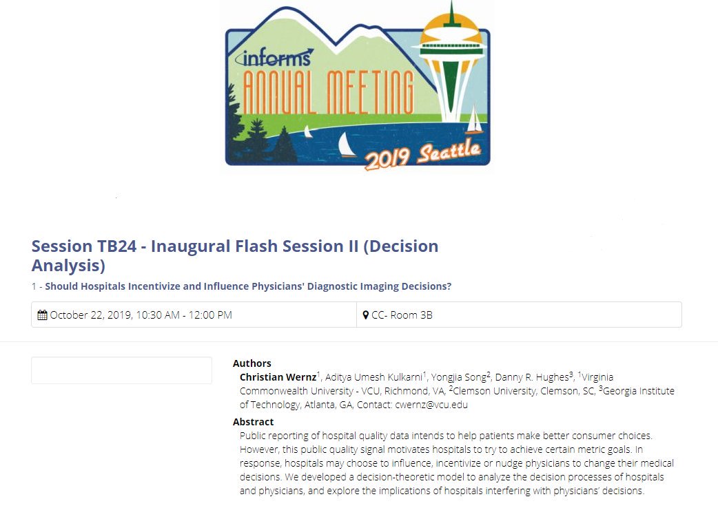 NeimanHPI's tweet image. Not to miss research by @chriswernz &amp;amp; colleagues at #INFORMS2019: &quot;Should Hospitals Incentivize &amp;amp; Influence Physicians&apos; Diagnostic Imaging Decisions?&quot; Learn how they developed a decision-theoretic model to analyze hospitals/physicians decision processes ⏰:10:30AM 📍:CC- Room 3B