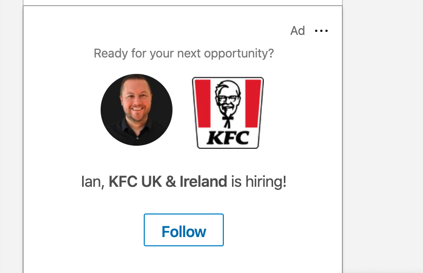 Welcome to KFC, can I take your order?

Linkedin know something I don't?