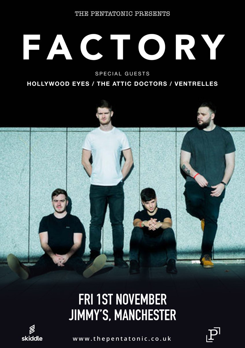 Joining <a href="/FactoryBand_/">FACTORY</a>  at <a href="/jimmysMCR/">Jimmy's Manchester</a> are <a href="/HollywoodEyes_/">Hollywood Eyes</a>  <a href="/TheAtticDoctors/">THE ATTIC DOCTORS</a> and <a href="/Ventrellesound/">Ventrelles</a> 
Tickets: skiddle.com/e/13663632