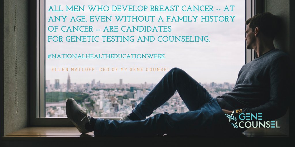 Quote by @EllenMatloff of @MyGeneCounsel for #NationalHealthEducationWeek #NHEW 
#BreastCancer #MensHealth #BRCA #GCChat