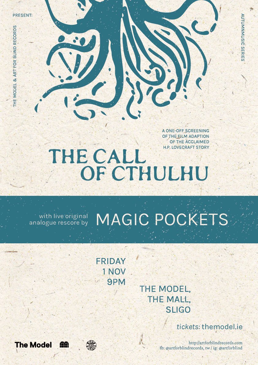 Poster for The Call of Cthulhu screening with live original rescore by Magic Pockets. The silent film directed by Andrew Leman for @hplhs is a loving adaptation of the acclaimed HP Lovecraft story Adv. tickets here: bit.ly/afbCthulhu @mmagicpocketss @modelsligo