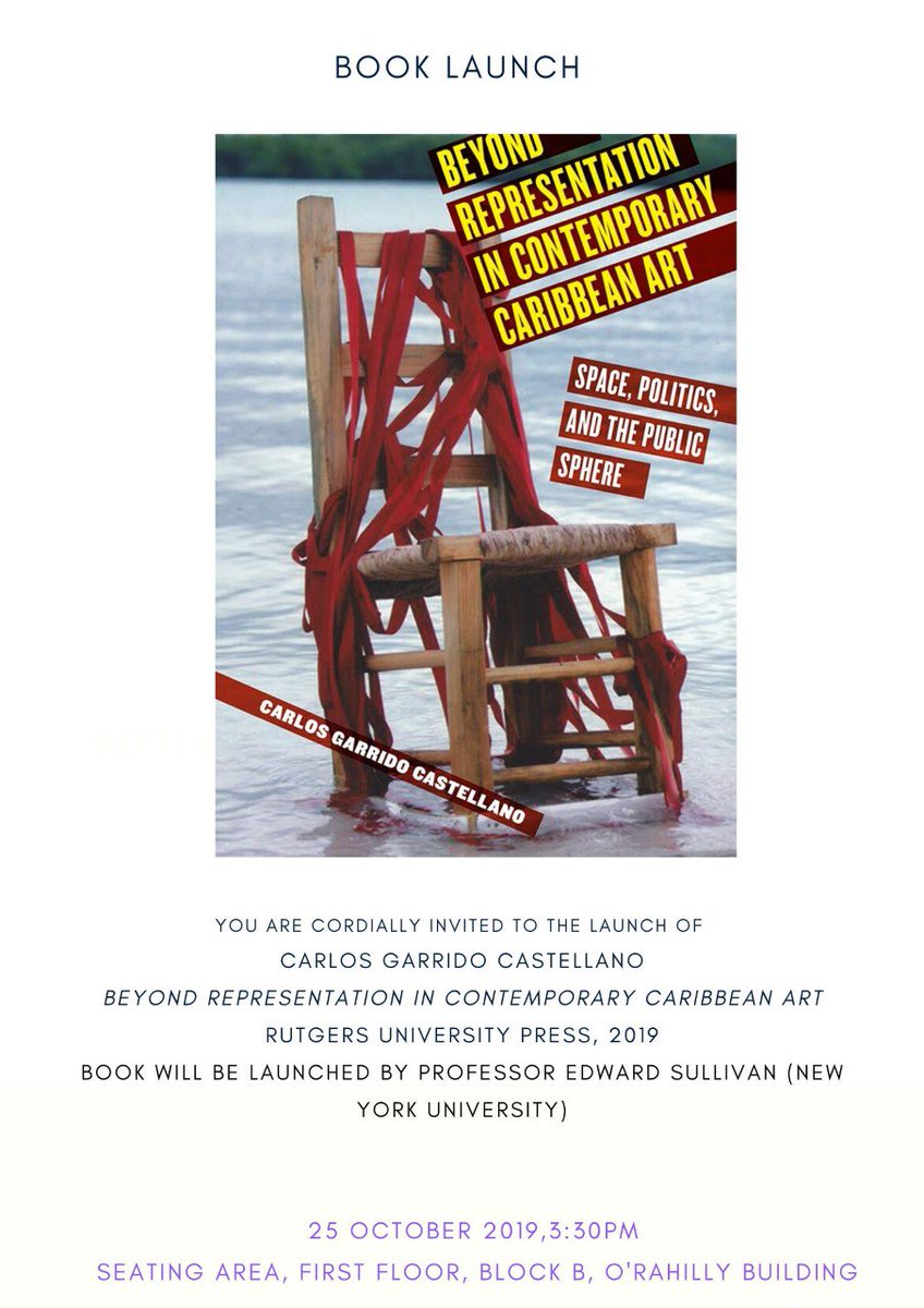 CACSSS - Research (@cacsssresearch1) on Twitter photo Book Launch
Carlos Garrido Castellano
Beyond Representation in Contemporary Caribbean Art (Rutgers University Press, 2019)
Edward Sullivan, New York University
<a href="/UccSplas/">UCC SPLAS</a>
Friday, October 25th at 3.30 pm
Seating Area - First Floor, Block B, ORB
<a href="/CACSSS1/">UCC Arts, Celtic Studies and Social Sciences</a> #UCCResearch Book Launch
Carlos Garrido Castellano
Beyond Representation in Contemporary Caribbean Art (Rutgers University Press, 2019)
Edward Sullivan, New York University
<a href="/UccSplas/">UCC SPLAS</a>
Friday, October 25th at 3.30 pm
Seating Area - First Floor, Block B, ORB
<a href="/CACSSS1/">UCC Arts, Celtic Studies and Social Sciences</a> #UCCResearch