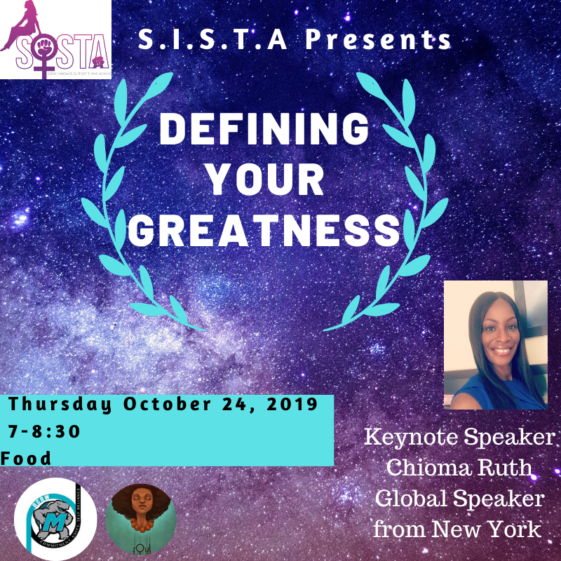 We are partnering with NCNW and S.O.U.L for an amazing event titled “Defining Your Greatness” this Thursday at 7:00pm. Our guest speaker is Chioma Ruth. She will be traveling from New York. This is an event you do not want to miss. Food will be provided.