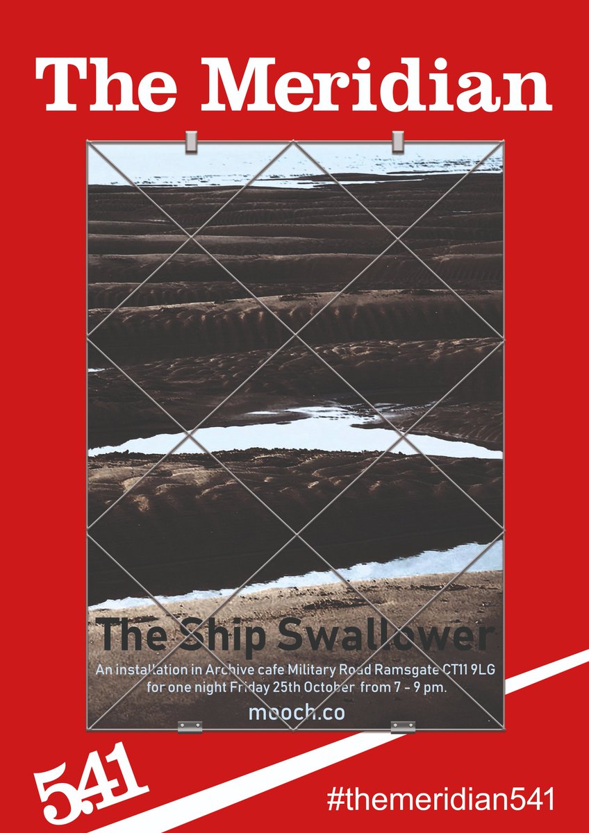 @VisitThanet The Ship Swallower by Mooch. An exhibition in Ramsgate about the Goodwin Sands. One night only, Friday 25th October, 7-9pm at @ArchiveRamsgate . An immersive installation for #TheMeridian541 programme of experimental art shows. Also part of @PlatformaArts festival