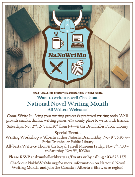 Why not write a novel this November? The Library is hosting National Novel Writing Month events all month, and there's an All-berta Write-a-Thon at the <a href="/RoyalTyrrell/">Royal Tyrrell Museum of Palaeontology</a>! Visit nanowrimo.org and drumhellerlibrary.ca/events for more info &amp; to register.