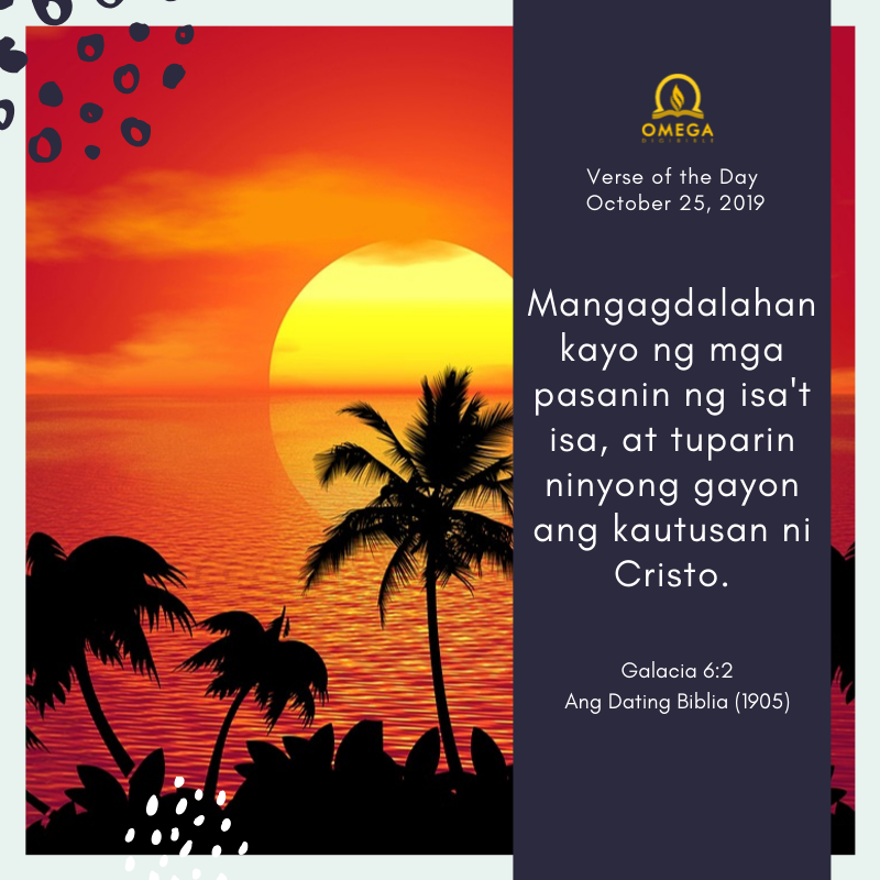 omegadigibible's tweet image. Verse of the Day: October 25, 2019

Mangagdalahan kayo ng mga pasanin ng isa't isa, at tuparin ninyong gayon ang kautusan ni Cristo.

Galacia 6:2, Ang Dating Biblia (1905)

Check our daily verses via Omega DigiBible app. Available on Play Store and AppStore.