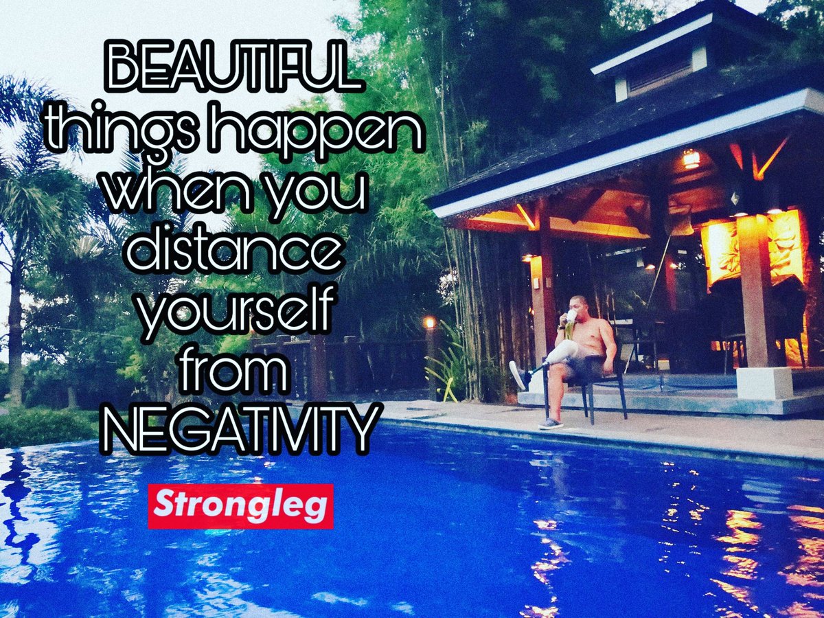 strong_leg's tweet image. BEAUTIFUL things happen when you distance yourself from NEGATIVITY&quot;

#Strongleg #StrongTips #StayStrong