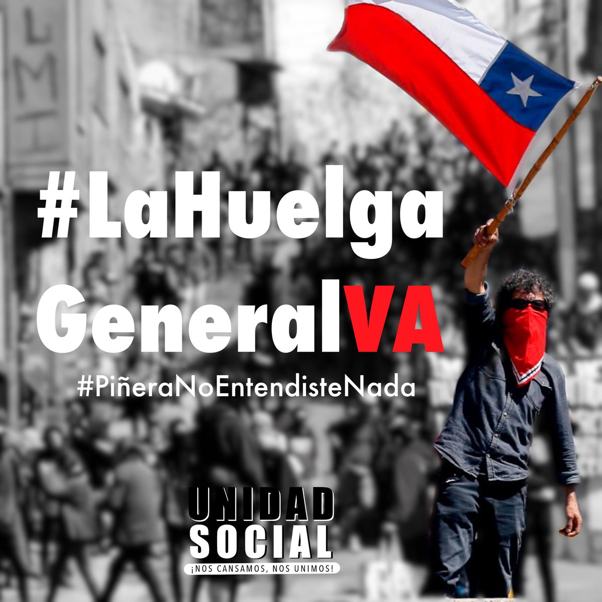 Porque nos cansamos de las medidas parche, #LaHuelgaGeneralVA #PiñeraNoEntendisteNada