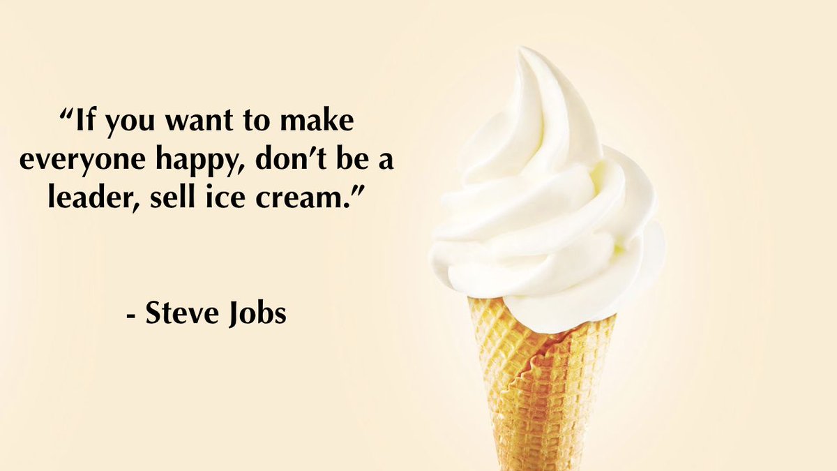 Everybody be happy. If you want to make everyone Happy don't be a leader sell Ice Cream. Everyone is Happy. Leader you want to be. Happy sell.