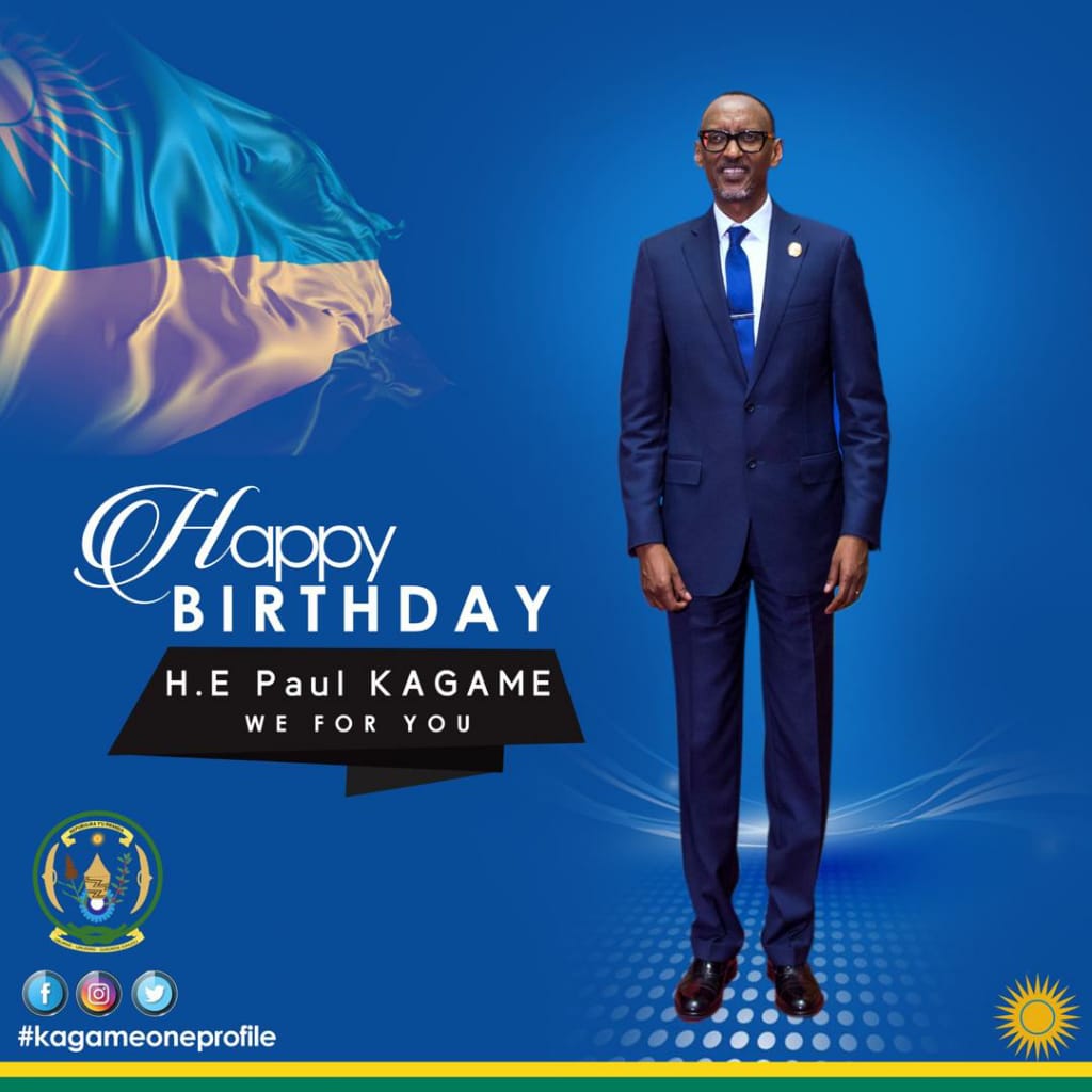 Happy birthday H.E Paul Kagame,the Man of his word!! 