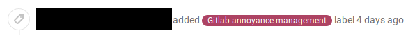 Gitlab issue with label "Gitlab annoyance management" added