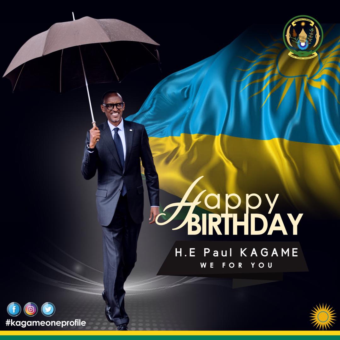 Happy Birthday Day to Our Hero \" HE Paul Kagame\". 