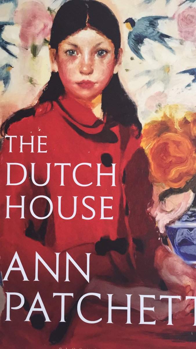 I’m loving #TheDutchHouse by #AnnPatchett The precision of the prose is exquisite @BloomsburyBooks