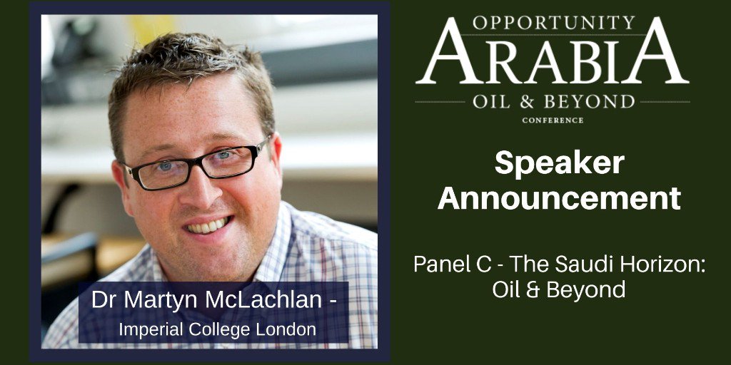 PathfinderTrade's tweet image. Announcing Speaker - Dr Martyn McLachlan, Imperial College London.

Join us at #OpportunityArabia Conference to hear him speak on Panel C - 30-10-19 in #London.

Get your tickets: ow.ly/THzh50wIKXp

#Oil #Conference #SaudiArabia #Vision2030