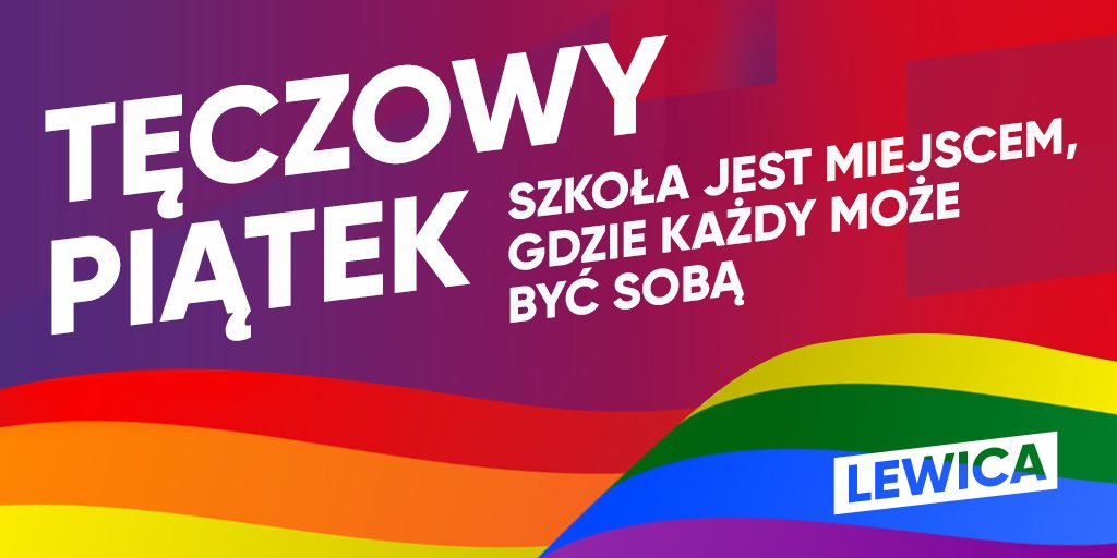 __Lewica's tweet photo. 25 października 2019 r. w szkołach odbędzie się #TęczowyPiątek, akcja jest organizowana po raz czwarty i będzie się koncentrować na bezpieczeństwie osób #LGBT, aby nauczyciele i nauczycielki pokazali swoim uczniom i uczennicom,że szkoła jest miejscem, gdzie każdy może być sobą 🏳️‍🌈 https://t.co/eQdDnttcnY