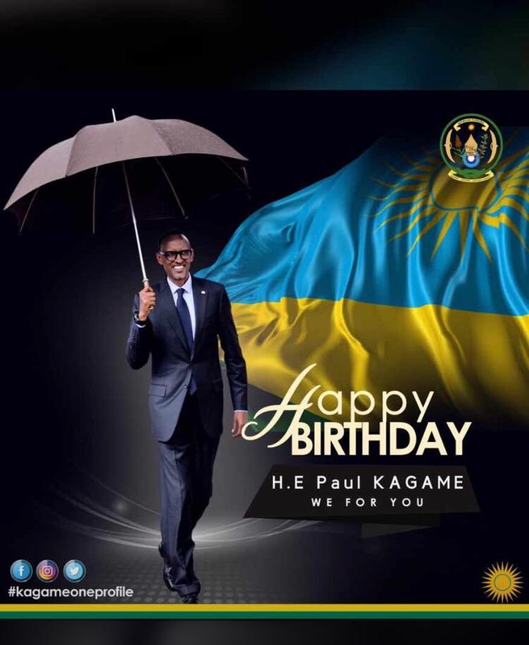 Happy Birthday H.E Paul Kagame, many more blessings and many more years 
