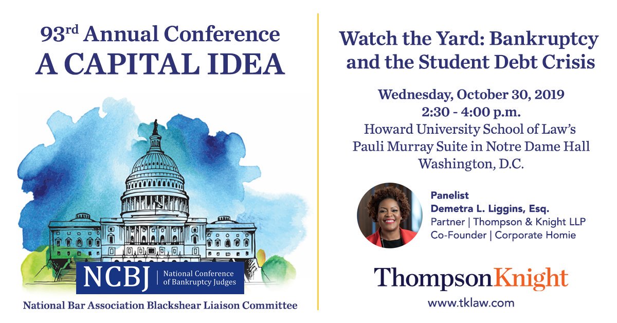 ThompsonKnight's tweet photo. Partner Demetra Liggins will be a panelist at @howardlawschool on 10/30 discussing bankruptcy and the student debt crisis. Aspiring attorneys near Washington, DC interested in #businesslaw, #restructuring, #bankruptcy, or debt solutions are encouraged to attend. #NCBJ https://t.co/k0qKE1wEi8
