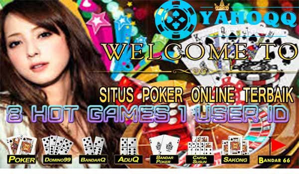 DOMINOQQ POKER ONLINE permainan yang diminati oleh masyarakat indonesia, permainan dominoqq dan poker online ini sangat menguntungkan buat kalian, kalian hanya dengan deposit 15.000 sudah bisa menikmati permainan dominoqq dan poker.Gabung bersama kami Yahoqq.org
