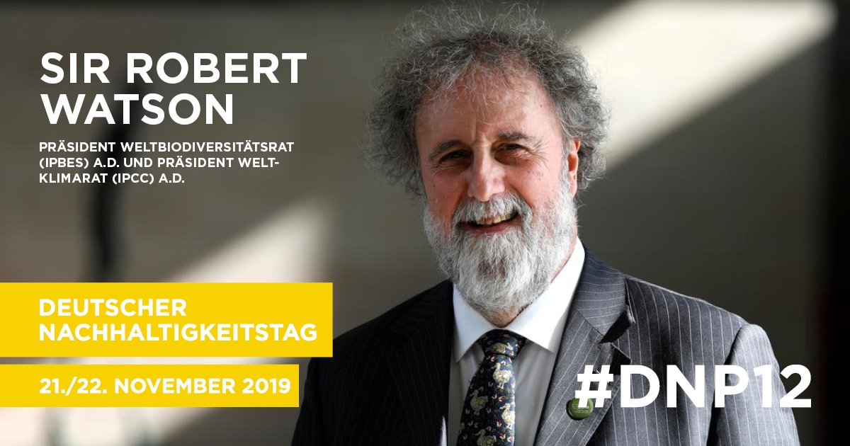 _DNP_'s tweet photo. Sir Robert Watson – einer der führenden Biodiversitätsforscher weltweit – wird beim Deutschen Nachhaltigkeitstag am 21.11. im Eröffnungsplenum sprechen. Mehr Infos unter: https://t.co/csg5ehLkvI #DNP12 #Biodiversität #Nachhaltigkeit #Artenvielfalt @IPBES @IPCC_CH https://t.co/Q8oESj69cd