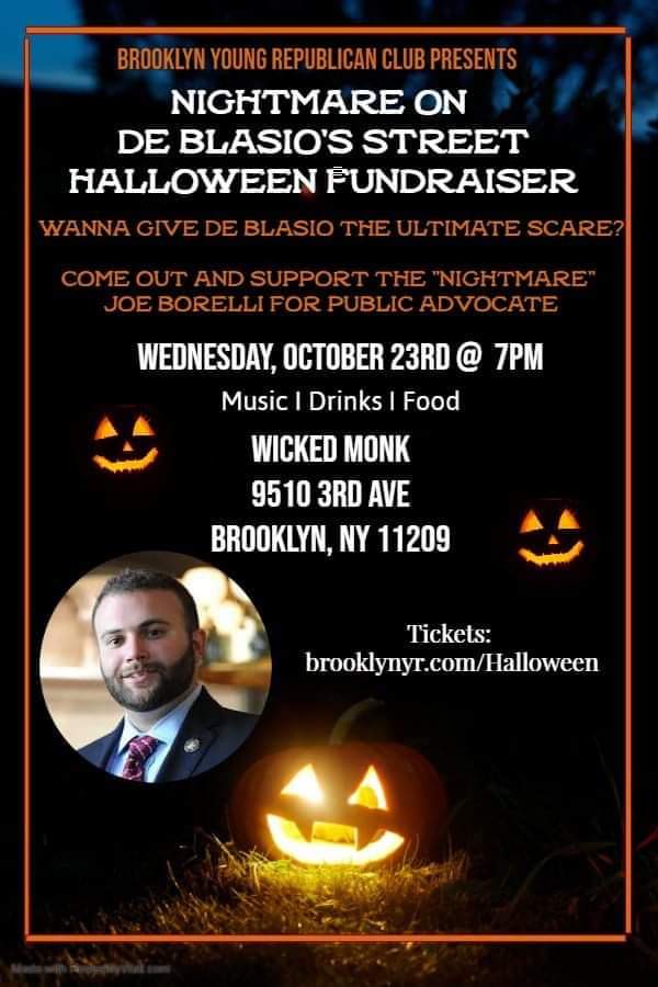 TONIGHT: Wanna give Mayor De Blasio the ultimate scare?

Show support for the 'Nightmare' @JoeBorelliNYC for #PublicAdvocate Get Your Tickets Now! #NextGenGOP