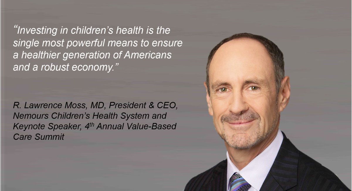Nemours's tweet photo. “Investing in children’s health is the single most powerful means to ensure a healthier generation of Americans and a robust economy.”— R. Lawrence Moss will share his vision for realizing value-based care during his upcoming keynote at #ValueBased2019 https://t.co/33j9jNr3uj