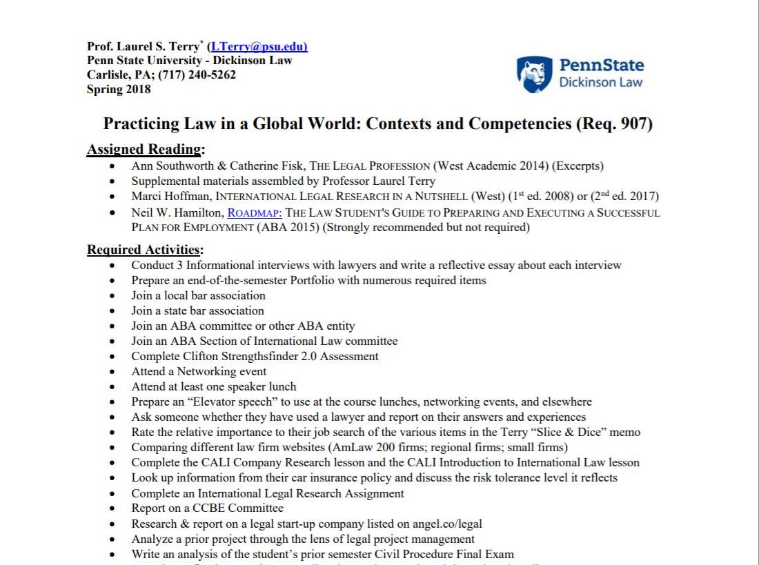 My sabbatical project(s) include writing about "competencies" for lawyers: what they need &amp; what regulators are doing. I'd welcome info-email LTerry@psu.edu This is my Georgetown 3-20 Symposium topic. Below: a handout for NALP re PSU Dickinson Law's Contexts &amp; Competencies class.