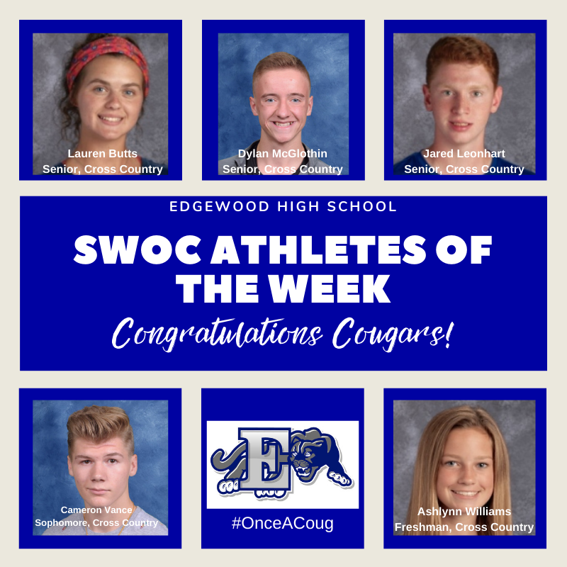 Congratulations to our <a href="/GoEHSCougars/">Edgewood High School</a> SWOC Athletes of the Week! All of these student-athletes are on our Cross Country team: Lauren Butts, Dylan McGlothin, Jared Leonhart, Cameron Vance, and Ashlynn Williams. We are so proud of you!!! #OnceACoug