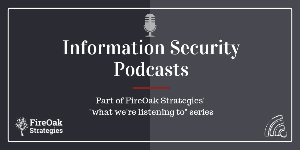FireOakCISO's tweet photo. New on the @FireOakInfo blog: a curated list of 3 of our favorite #CyberSecurity podcasts. https://t.co/0KyUEqS6Sm https://t.co/ZFlgOSrdes