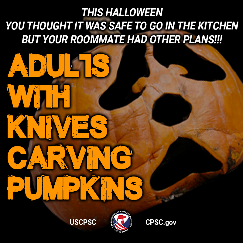 A scary picture of a sad pumpkin. The text reads: You thought it was safe to go in the kitchen, but your roommate had other plans! Adults with knives carving pumpkins.