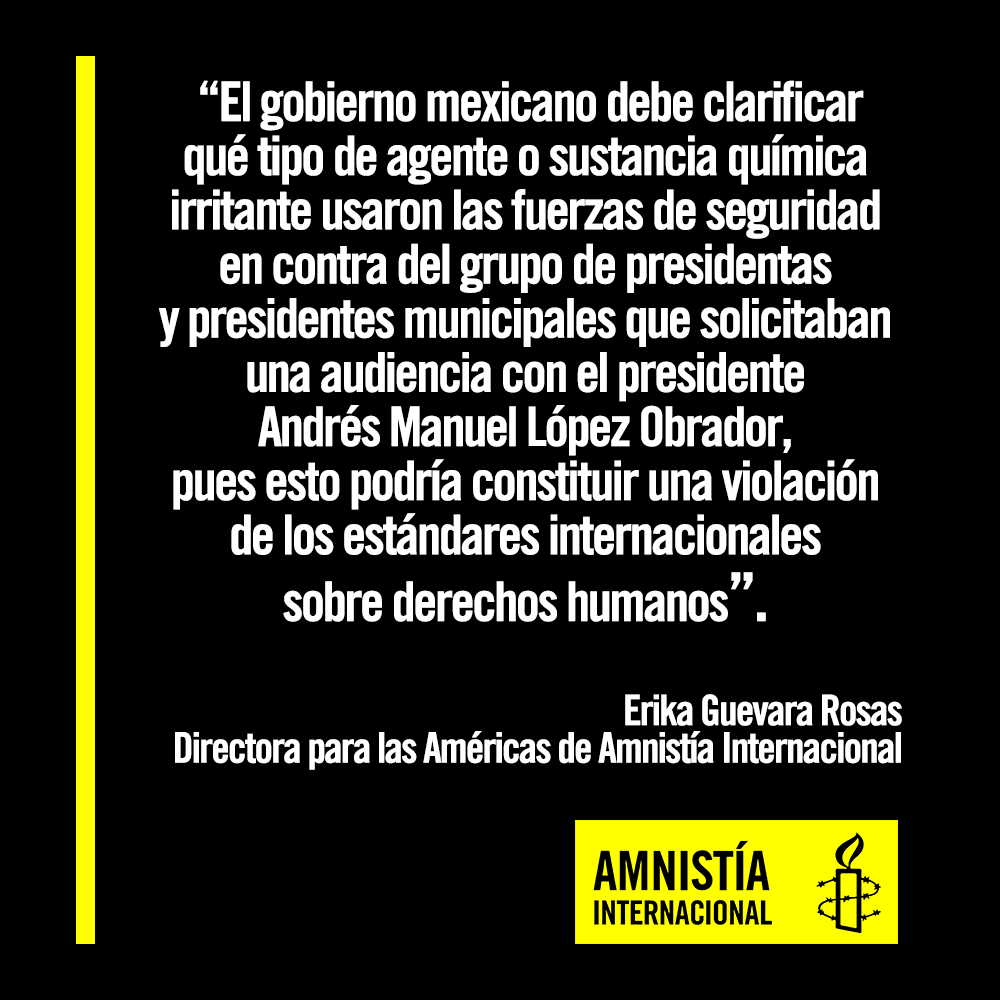 AmnistiaOnline's tweet photo. #México: Hoy le escribimos al @GobiernoMX para solicitar más información sobre el uso de una sustancia química para reprimir al grupo de presidentas y presidentes municipales que se manifestaron afuera del Palacio Nacional ayer. 

Nuestro posicionamiento ⬇ 🇲🇽 https://t.co/PpOGOMO9Br