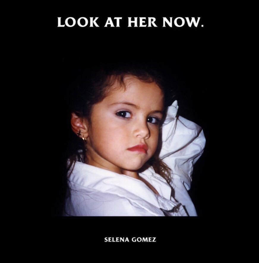Selena Gomez Look At Her Now Lyrics