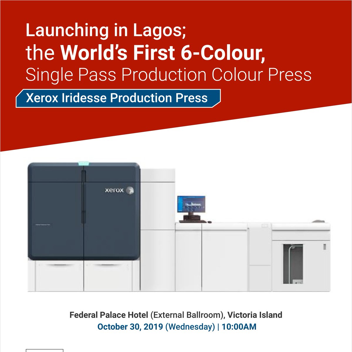XHSNigeria's tweet photo. Be our guest as we launch the world's first 6-colour press, the Xerox Iridesse, in Lagos. The venue is External Ballroom, Federal Palace Hotel by 10:00AM on October 30. The registration link will soon be available. https://t.co/CXiRUz94D7