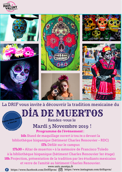 ◤ DIA DE MUERTOS ◢
SAVE THE DATE // MARDI 05 NOVEMBRE
➤ 16h Stand de maquillage ➤ 17h Défilé ➤ 17h30 « Altar de muertos » à la mémoire de Francisco Toledo (artiste plasticien mexicain) ➤ 18h Projection
#DiaDeMuertos #JourDesMorts #PaulVa #DRIUPVM  #CultureMexicaine #Mexique