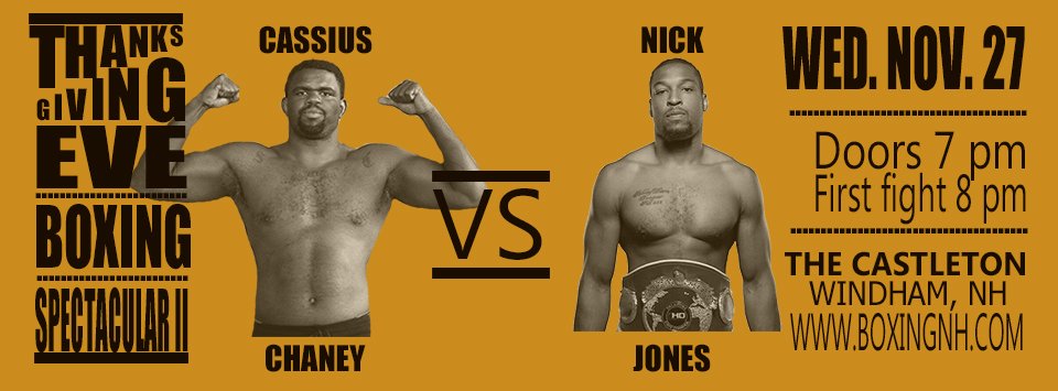 Cassius Chaney (17-0, 11 Ko's) vs. Nick Jones (7-2, 5 Ko's) - 8 r...