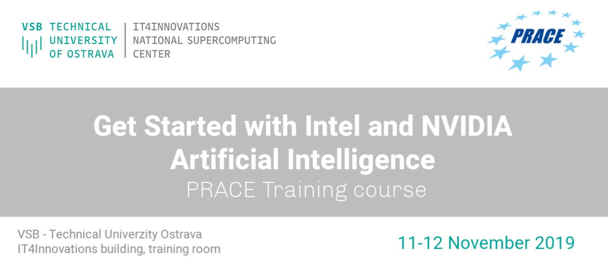 IT4Innovations's tweet image. #Courseinvitation: We invite you to the 
@PRACE_RI #trainingcourse: Get Started with #Intel and #NVIDIA #ArtificialIntelligence on 11–12 November at 
@IT4Innovations. #Registratiton at bit.ly/2pNXweG #machinelearning #deeplearning