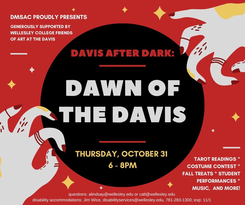 theDavisMuseum's tweet photo. Students-DMSAC invites you to DAWN OF THE DAVIS!! Come to the Davis on Oct 31, if you dare, for a Halloween-themed Davis after Dark! Tarot readings, costume contest, dance performances, ghost stories with the Shakes, & lots more! π»π @Wellesley #dmsac #wellesleycollege #mydavis https://t.co/vUYUiXeGFS