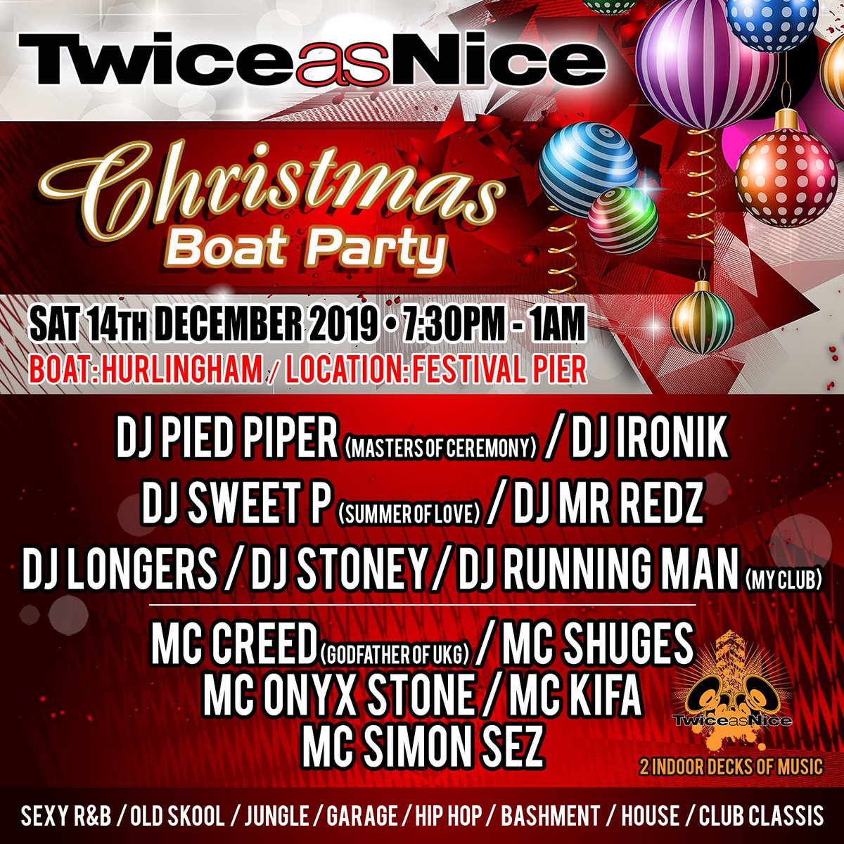 <a href="/TwiceasNiceUK/">TwiceasNice</a>  Xmas Boat Party Sat 14Dec on <a href="/hurlinghamLDN/">Hurlingham Partyboat</a> Celebrate Christmas/Birthday with us
Special Party Packages Group discounts available tixs  shoobs.com/events/45333/t… <a href="/DJPiedPiper/">Dj Pied Piper</a> <a href="/mccreedmusic/">CREED MC</a> <a href="/iamonyxstone/">Onyx Stone</a> <a href="/DJIronik/">DJ IRONIK</a> <a href="/DJLongers/">Dejay Longers</a> <a href="/DjSweetpUK/">Paul(Sweet.P)Watson</a> <a href="/mckifa/">KIFA MC🇵🇭</a> <a href="/Shuges/">Shuges In Da Buildin</a> <a href="/Shoobsonline/">Shoobs</a>