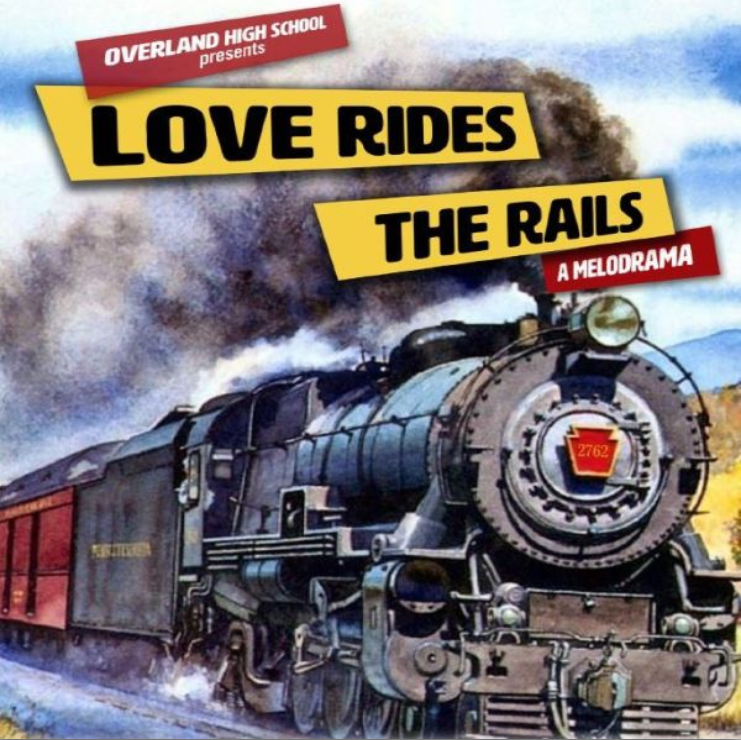Hey Blazers - come check out “Love Rides the Rails.” Shows are Thursday, Friday, and Saturday, October 24–26 at 7:00 pm in the Overland Auditorium. Tickets are $10 adults and $5 students. On sale during lunches, at the door, and online. #BlazerGreat #OTown