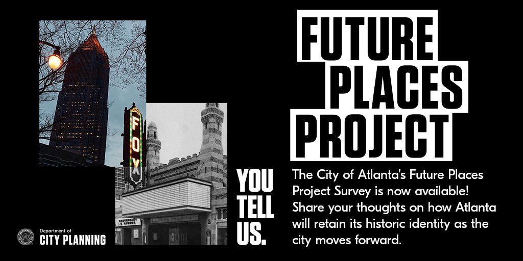 ATLPlanning's tweet photo. The #FuturePlacesProject is a comprehensive analysis of our historic preservation program that strives to incorporate updates in best practices while including priorities identified by our residents like you! Share your thoughts in our survey &amp; make your voice heard! #atlplanning https://t.co/raaYdWDooF