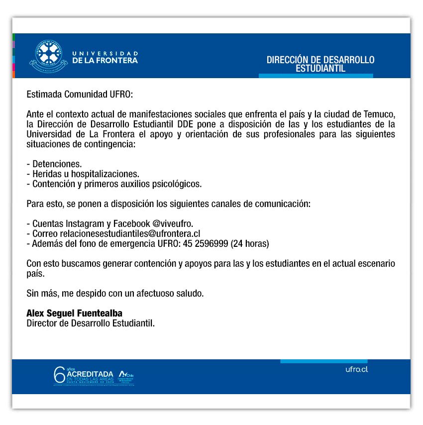AlexSeguel_'s tweet image. Ante situaciones que están ocurriendo en el marco de las manifestaciones sociales, @ddeufro pone a disposición de l@s estudiantes #UFRO su equipo de profesionales para generar contención y orientación en aspectos psicosociales, legales y primeros auxilios. Estamos a disposición!