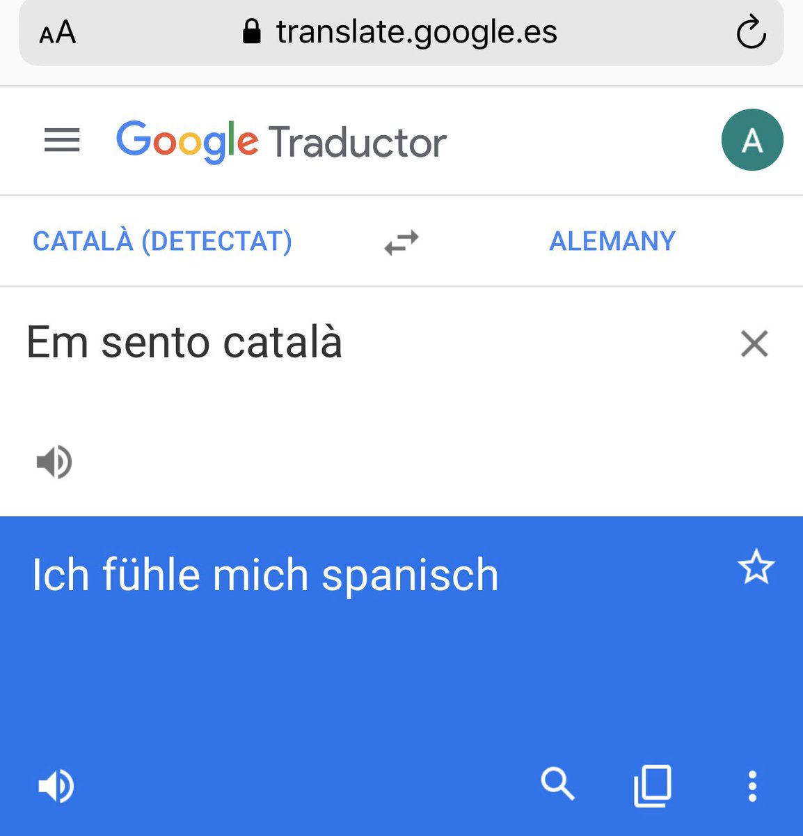 Alfons Lopez Tena On Twitter Weird Google Translator If You Write Em Sento Catala I Feel Catalan It S Translated As I Feel Spanish Je Me Sens Espagnol Mi Sento Spagnolo Ich Fuhle