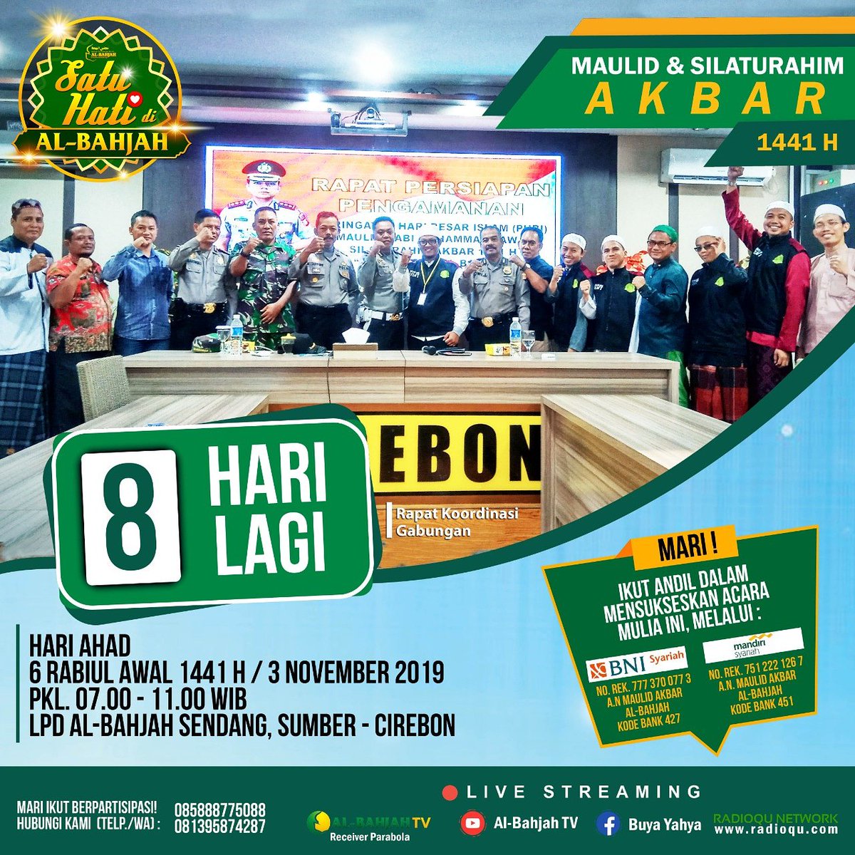 ⏰ 08 HARI LAGI ⏰

MAULID AKBAR NABI MUHAMMAD SHALLALLAHU 'ALAIHI WA SALLAM &amp; SILATURAHIM AKBAR 1441 H - BERSAMA MAJELIS AL-BAHJAH "Satu Hati di Al-Bahjah"

Hari Ahad Pagi, 06 Rabiul Awal 1441 H / 03 November 2019
Dimulai Pkl. 07:00 WIB – 11.00 WIB
di LPD Al-Bahjah Cirebon