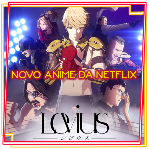 KOSPLAYERS on X: LEVIUS MAIS UM ANIME DE PANCADARIA NA NETFLIX Confira  este anime no link da Bio 🥊🤖 #Levius #Netflix #Anime #Mangá #Série #Fight  #Luta #Boxe #Cyberpunk #Kosplayers #PolygonPictures #Nerd #Geek #