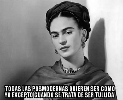 tzet_a's tweet photo. Todas las posmodernas quieren ser como yo excepto cuando se trata de ser tullida.
#tullida #DiversidadFuncional #FridaKahlo #posmodernas https://t.co/9I0k2lgeOK