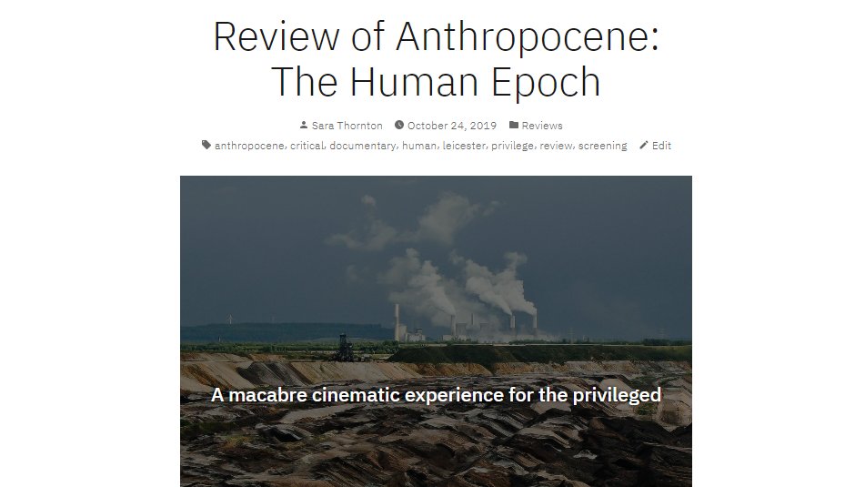 Here's a review I wrote about the documentary Anthropocene: The Human Epoch. Spoiler alert: I hated it.
bit.ly/31G9dkU
#anthropocene #review #documentary #leicesterevents #anthropocenehumanepoch