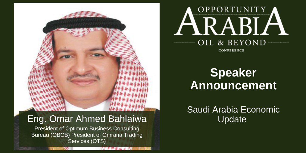 PathfinderTrade's tweet image. Announcing Speaker - Eng. Omar Ahmed Bahlaiwa, 
President of OBCB and President of OTS 

Join us at #OpportunityArabia #Conference where he will be giving an economic update on #SaudiaArabia - 30-10-19 in #London.

Get your tickets: ow.ly/THzh50wIKXp
#Vision2030